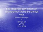Basic Business Law Which an Entrepreneur should be familiar with