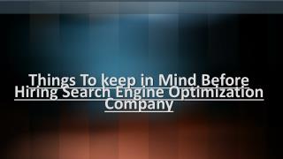 Things To keep in Mind Before Hiring Search Engine Optimization Company