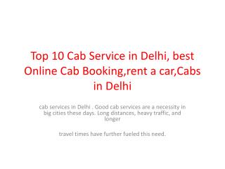 Top 10 Cab Service in Delhi, best Online Cab Booking,rent a car,Cabs in Delhi