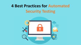 4 Best Practices for Automated Security Testing
