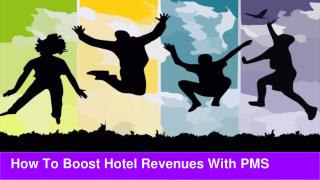 How To Boost Hotel Revenues With PMS