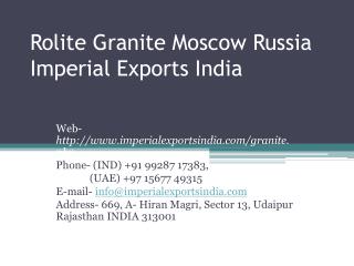 Rolite Granite Moscow Russia Imperial Exports India