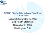 NCPDP Standard Sig Industry Task Group Laura Topor