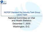 NCPDP Standard Sig Industry Task Group Laura Topor