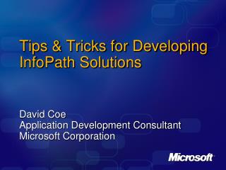 Tips &amp; Tricks for Developing InfoPath Solutions