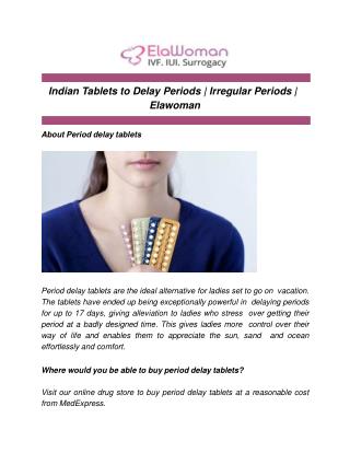 Indian Tablets to Delay Periods | Irregular Periods | Elawoman
