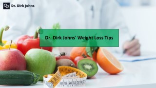 Dr. Dirk Johns' Weight Loss Tips