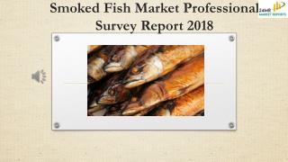 Smoked Fish Market Professional Survey Report 2018