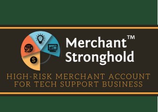 High Risk Merchant Account For Tech Support Business