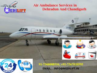 Quick Booking 24*7 Emergency Medical ICU Air Ambulance Services in Dehradun and Chandigarh