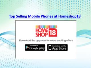 Trending Mobile Phones Online at Low Prices @Homeshop18