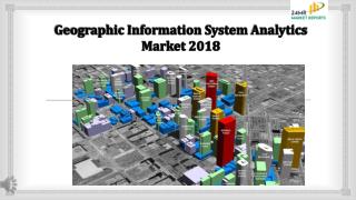 Geographic Information System Analytics Market 2018