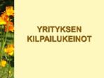 YRITYKSEN KILPAILUKEINOT