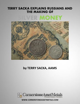 Terry Sacka Explains Russians and The Making of Silver Money