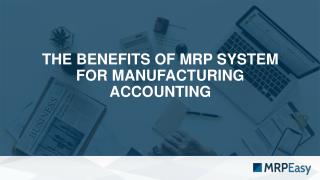 Benefits of MRP System for Manufacturing Accounting