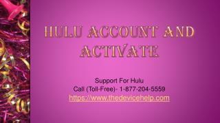 hulu account And activate call Toll Free - 1-877-204-5559