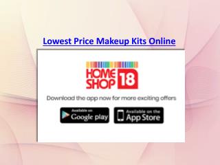 Lowest Price Makeup Kits Online at Homeshop18