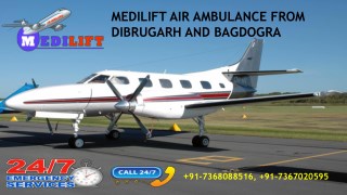 Low-Budget and Effective Medilift Air Ambulance from Dibrugarh and Bagdogra