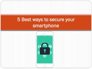 5 Best ways to secure your smartphone