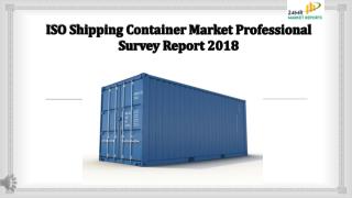 ISO Shipping Container Market Professional Survey Report 2018
