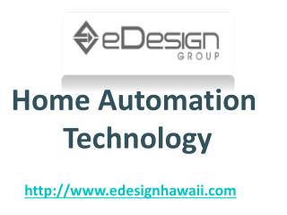 Home Automation Technology - www.edesignhawaii.com