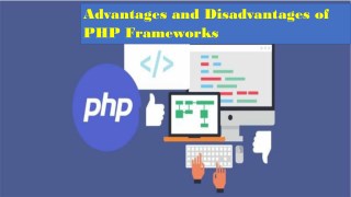 Advantages and Disadvantages of PHP Frameworks