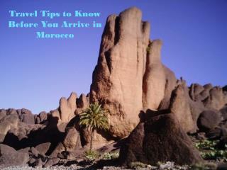 Travel Tips to Know Before You Arrive in Morocco