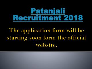 Patanjali Recruitment 2018