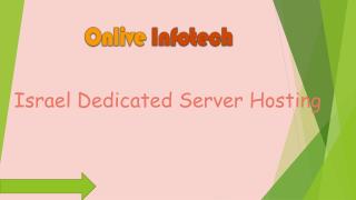 Israel - Powerful and Efficient Dedicated Server Hosting For Online Business
