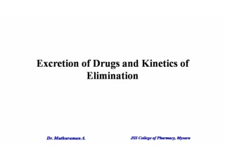 2.3 Pharmacokinetics Drug excretion