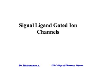4 Signal ligand gated ion channels.