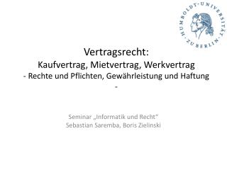 Vertragsrecht: Kaufvertrag, Mietvertrag, Werkvertrag - Rechte und Pflichten, Gewährleistung und Haftung -