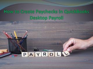 How to Create Paychecks in QuickBooks Desktop Payroll