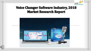 Voice Changer Software Industry, 2018 Market Research Report
