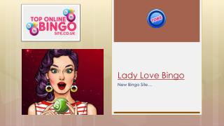 Lady Love Bingo | Up To 500 Free Spins | New Bingo Site