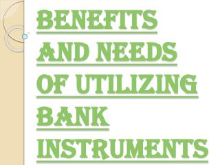 How You Will Procure Profits by Bank Instruments