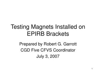 Testing Magnets Installed on EPIRB Brackets