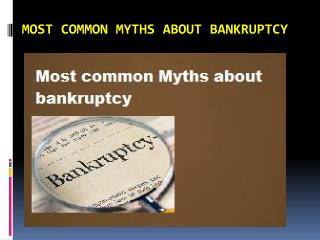 Most common Myths about bankruptcy