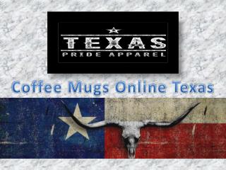 Coffee Mugs Online Texas