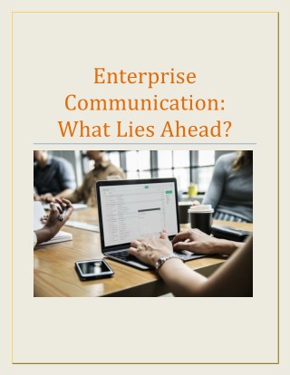 Enterprise Communication: What Lies Ahead?