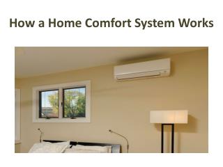 How a Home Comfort System Works