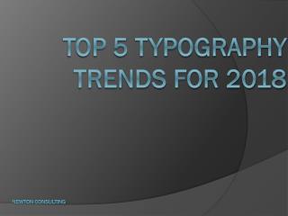 Top 5 Typography Trends for 2018