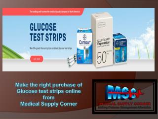 Make the right purchase of Glucose test strips online from Medical Supply Corner