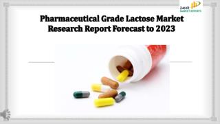 Pharmaceutical grade lactose market research report forecast to 2023