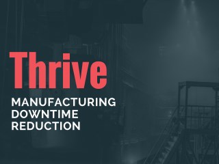 Manufacturing Downtime Reduction