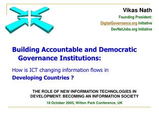 Building Accountable and Democratic Governance Institutions: How is ICT changing information flows in Developing Countri