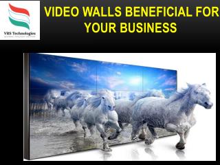 Video Walls Beneficial For Your Business