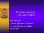 Effective Closeouts Hints and Systems