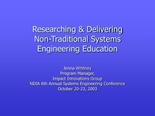 Researching &amp; Delivering Non-Traditional Systems Engineering Education