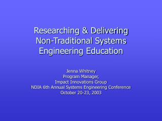 Researching &amp; Delivering Non-Traditional Systems Engineering Education